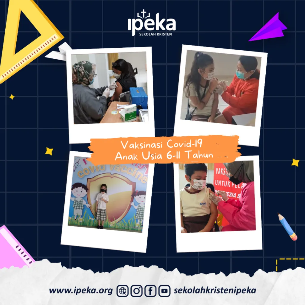 Optimalisasi Pembelajaran Tatap Muka Terbatas, Sekolah Kristen IPEKA Melaksanakan Vaksinasi Covid-19 Anak Usia 6-11 Tahun