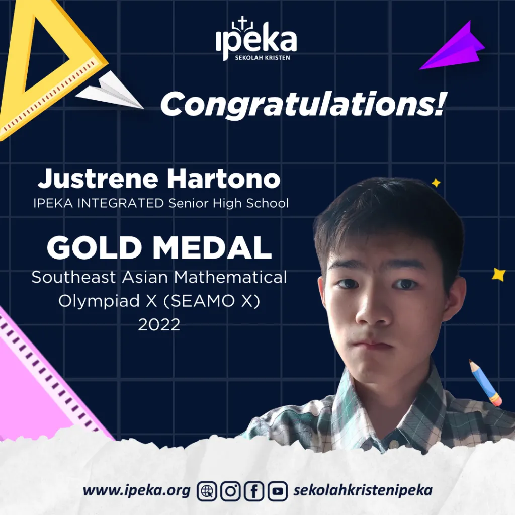 Prestasi Murid IPEKA INTEGRATED di Southeast Asian Mathematical Olympiad X (SEAMO X) 2022